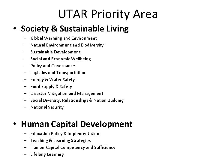 UTAR Priority Area • Society & Sustainable Living – – – Global Warming and