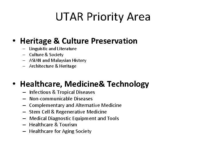 UTAR Priority Area • Heritage & Culture Preservation – – Linguistic and Literature Culture