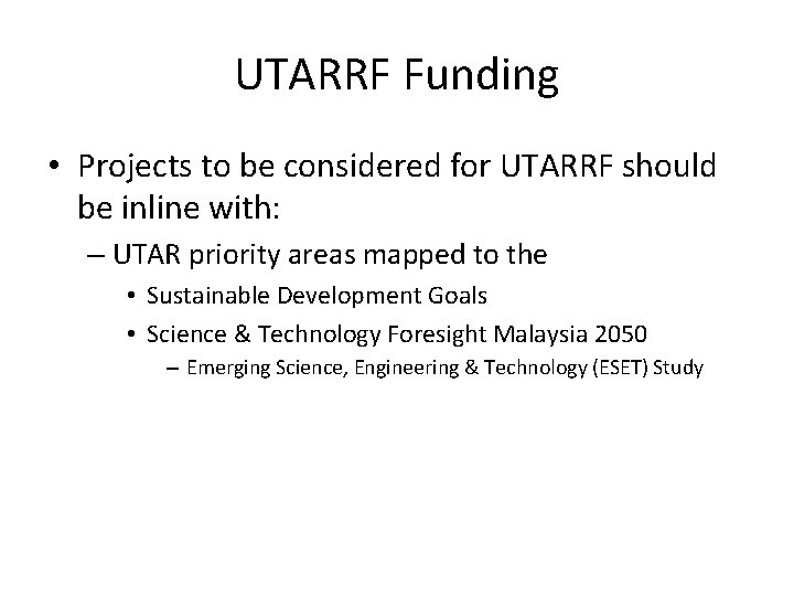 UTARRF Funding • Projects to be considered for UTARRF should be inline with: –