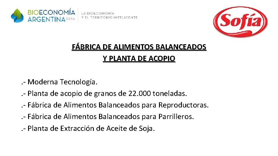 FÁBRICA DE ALIMENTOS BALANCEADOS Y PLANTA DE ACOPIO. - Moderna Tecnología. . - Planta