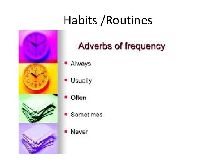 Habits /Routines 