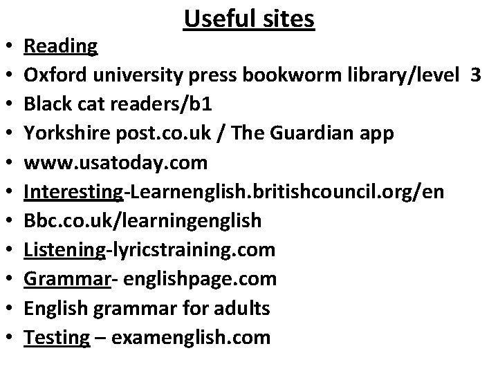  • • • Useful sites Reading Oxford university press bookworm library/level 3 Black