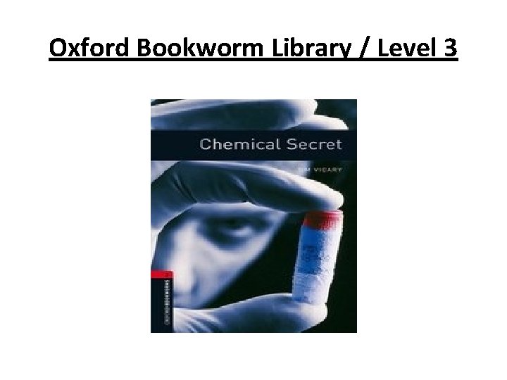 Oxford Bookworm Library / Level 3 