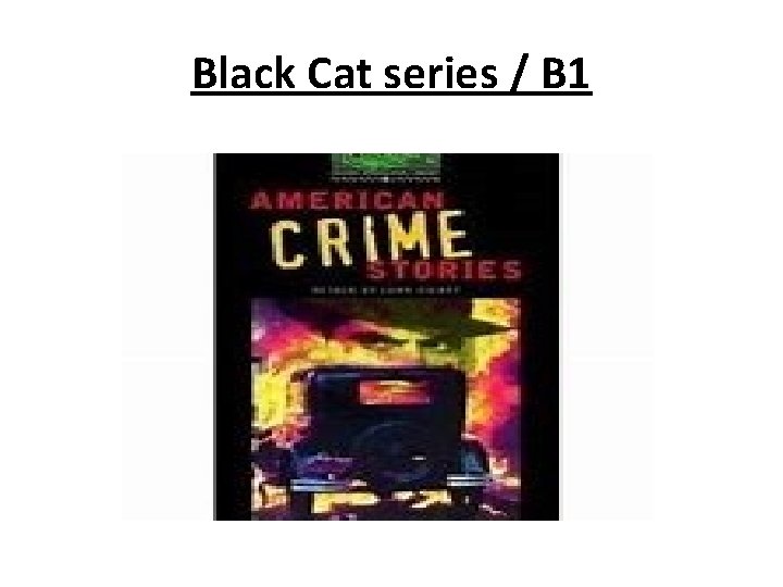 Black Cat series / B 1 