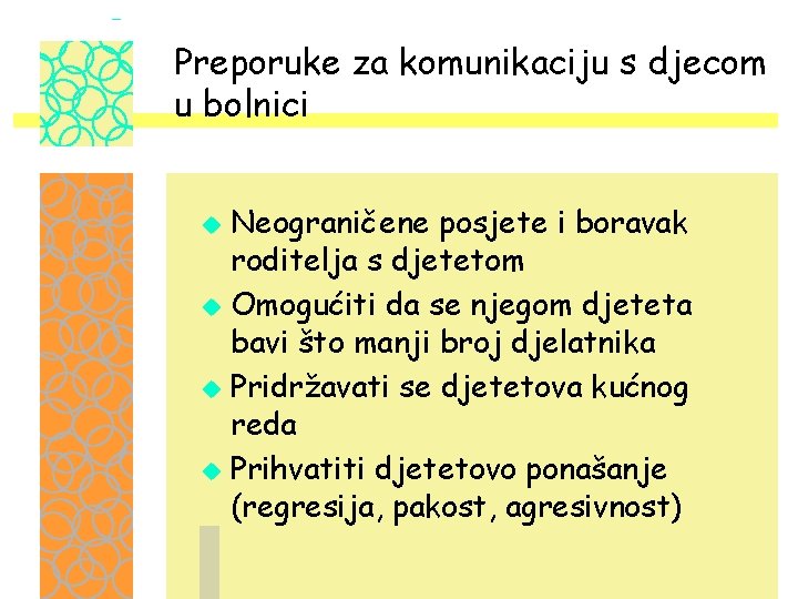 Preporuke za komunikaciju s djecom u bolnici Neograničene posjete i boravak roditelja s djetetom