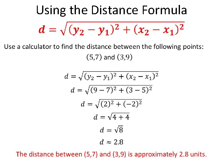 Using the Distance Formula •  Using the Distance Formula •