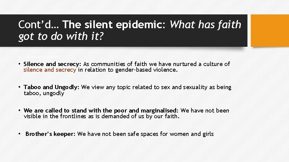 Cont’d… The silent epidemic: What has faith got to do with it? 1) What