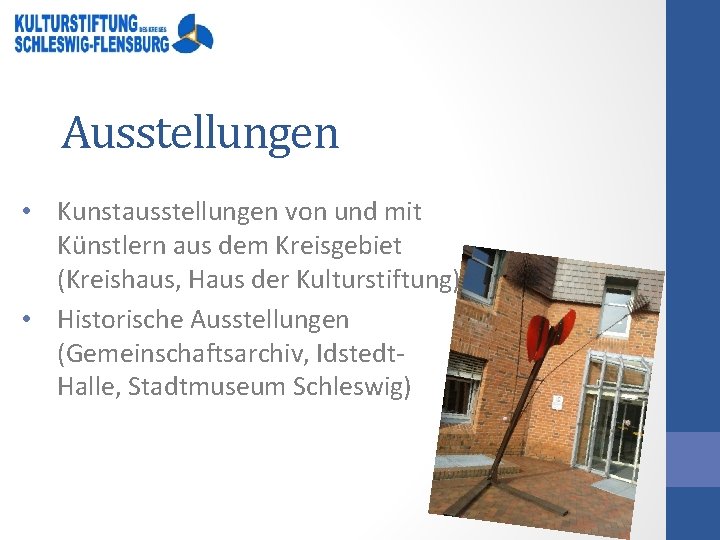 Ausstellungen • Kunstausstellungen von und mit Künstlern aus dem Kreisgebiet (Kreishaus, Haus der Kulturstiftung)