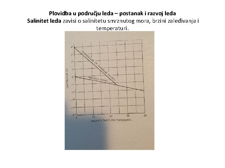 Plovidba u području leda – postanak i razvoj leda Salinitet leda zavisi o salinitetu