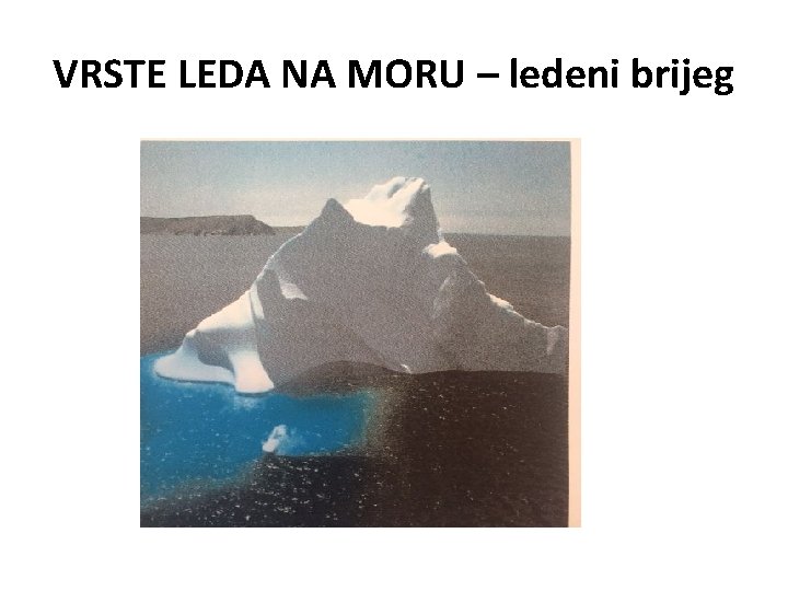 VRSTE LEDA NA MORU – ledeni brijeg 