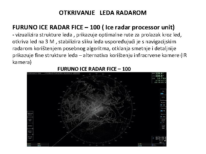 OTKRIVANJE LEDA RADAROM FURUNO ICE RADAR FICE – 100 ( Ice radar processor unit)