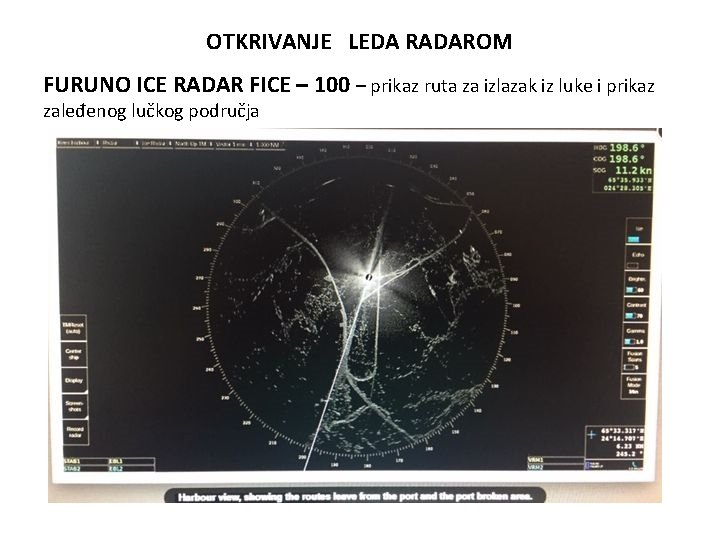 OTKRIVANJE LEDA RADAROM FURUNO ICE RADAR FICE – 100 – prikaz ruta za izlazak