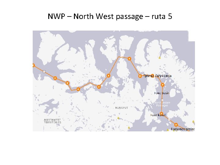 NWP – North West passage – ruta 5 