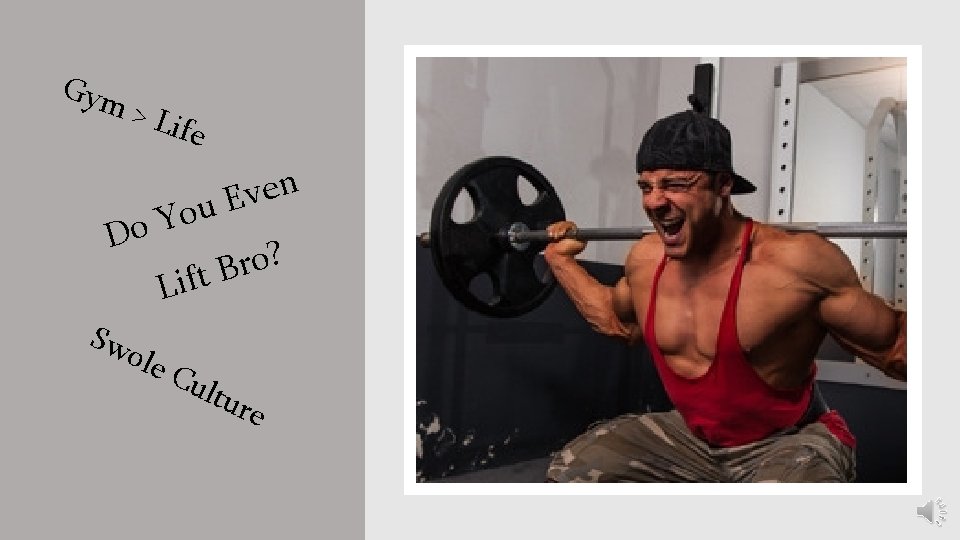 Gym > L ife n e v E u o Y Do ? o