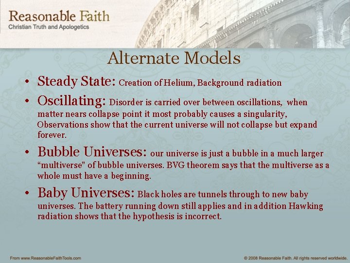 Alternate Models • Steady State: Creation of Helium, Background radiation • Oscillating: Disorder is