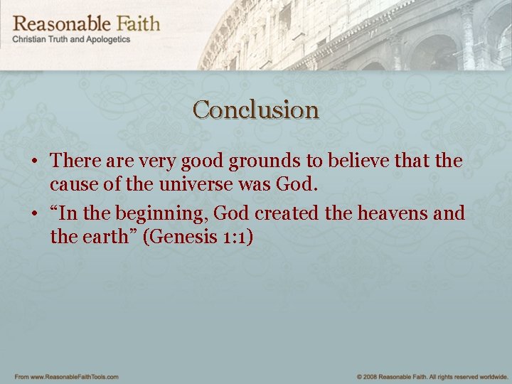 Conclusion • There are very good grounds to believe that the cause of the