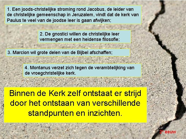 1. Een joods-christelijke stroming rond Jacobus, de leider van de christelijke gemeenschap in Jeruzalem,