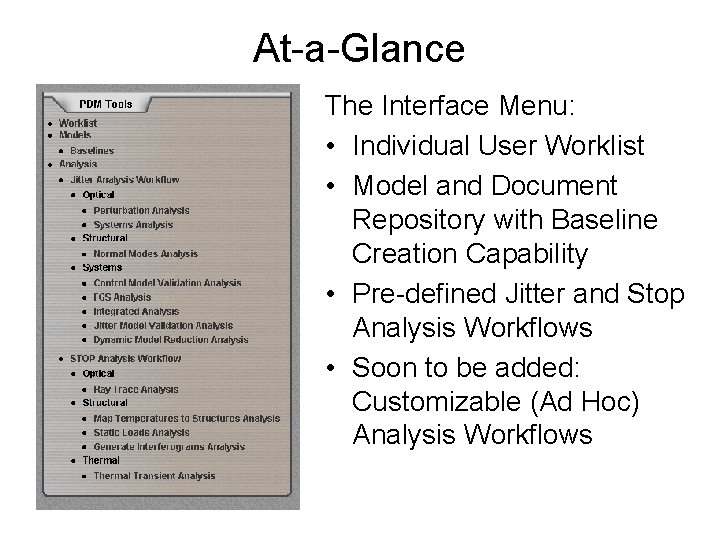 At-a-Glance The Interface Menu: • Individual User Worklist • Model and Document Repository with