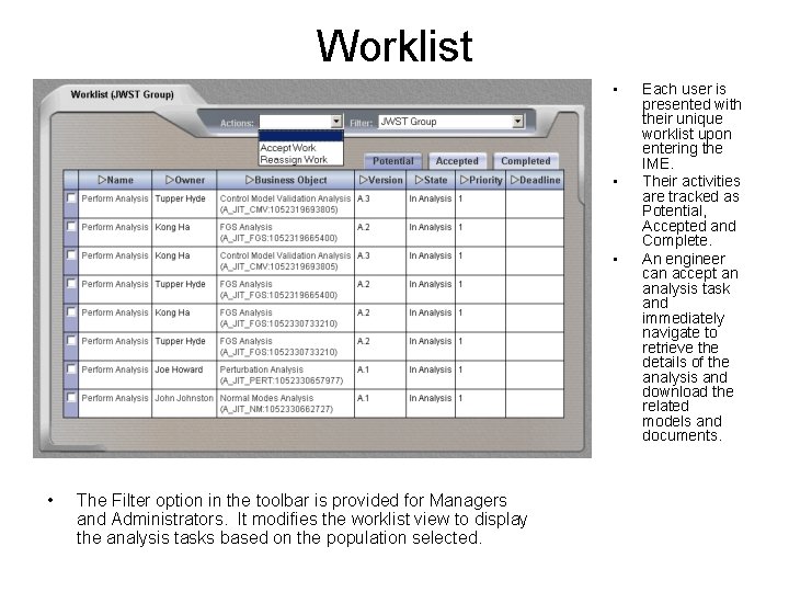 Worklist • • The Filter option in the toolbar is provided for Managers and