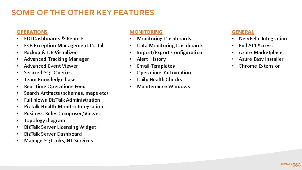 SOME OF THE OTHER KEY FEATURES OPERATIONS • EDI Dashboards & Reports • ESB