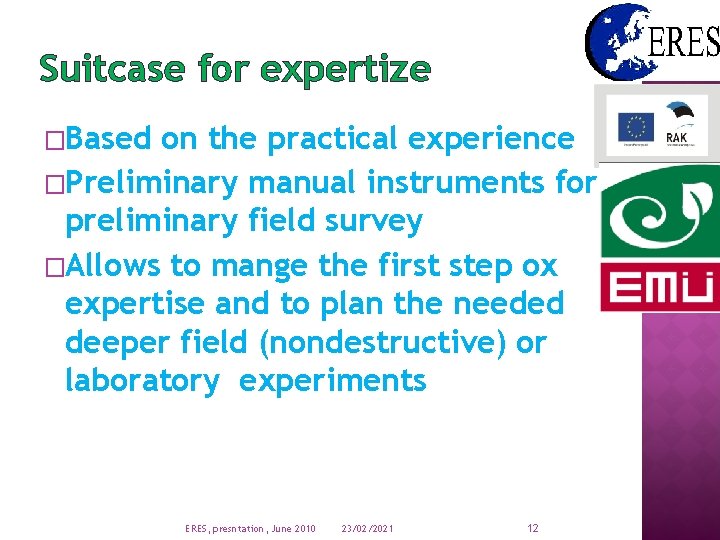 Suitcase for expertize �Based on the practical experience �Preliminary manual instruments for preliminary field