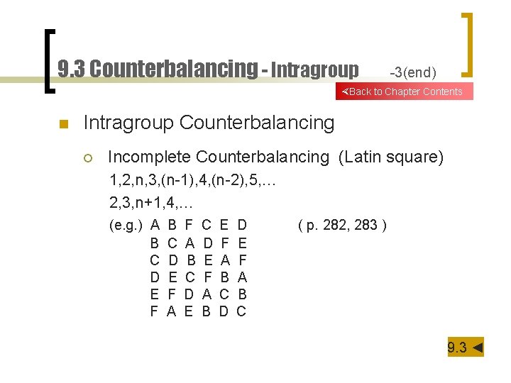 9. 3 Counterbalancing - Intragroup -3(end) Back to Chapter Contents n Intragroup Counterbalancing ¡