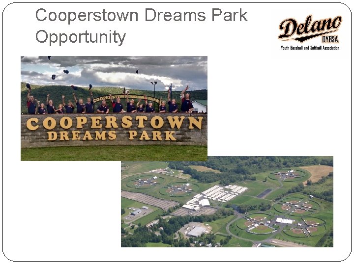 Cooperstown Dreams Park Opportunity 