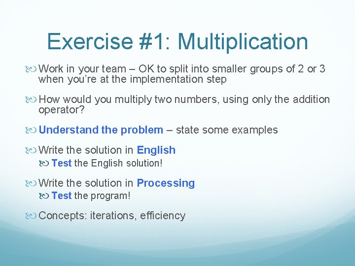 Exercise #1: Multiplication Work in your team – OK to split into smaller groups