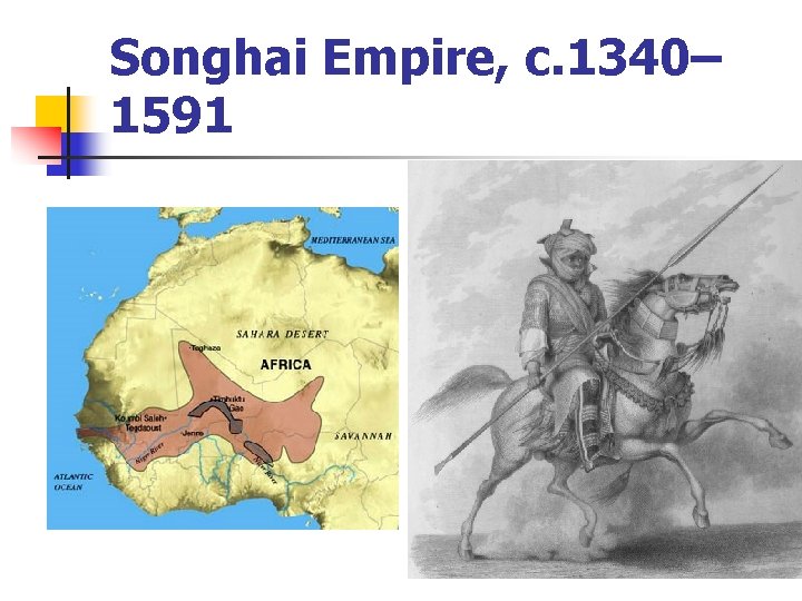 Songhai Empire, c. 1340– 1591 