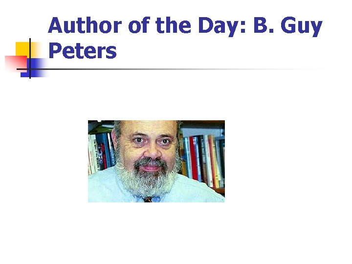 Author of the Day: B. Guy Peters 