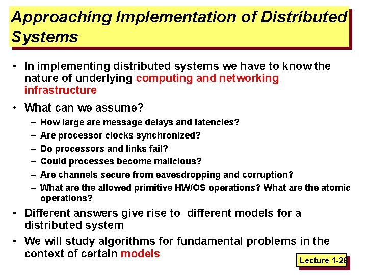 Approaching Implementation of Distributed Systems • In implementing distributed systems we have to know