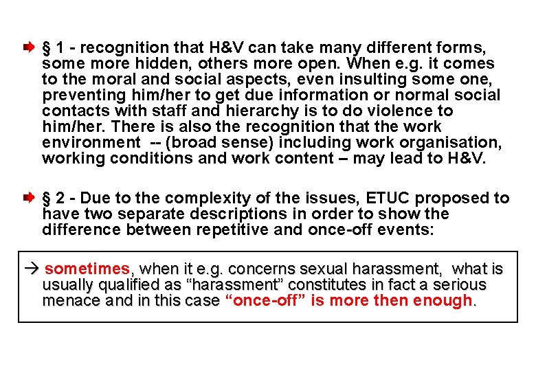 § 1 - recognition that H&V can take many different forms, some more hidden,