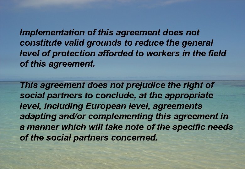 Implementation of this agreement does not constitute valid grounds to reduce the general level