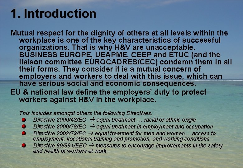 1. Introduction Mutual respect for the dignity of others at all levels within the