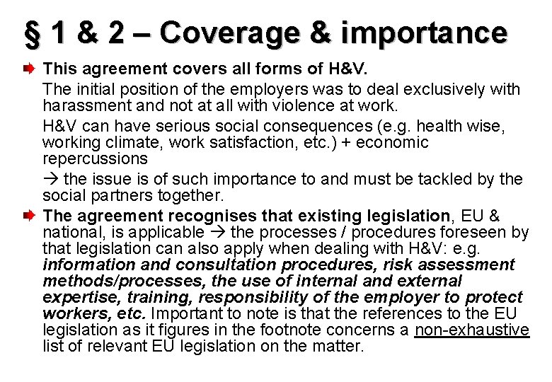 § 1 & 2 – Coverage & importance This agreement covers all forms of