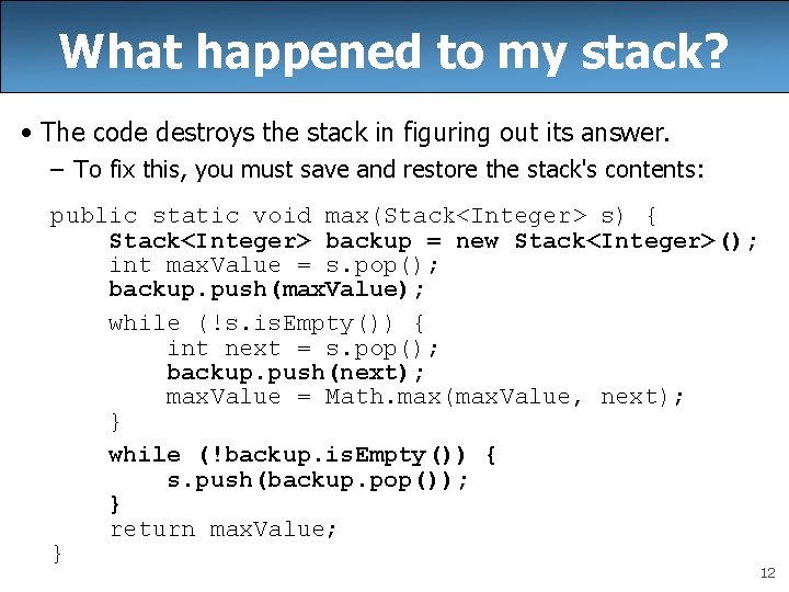 What happened to my stack? • The code destroys the stack in figuring out