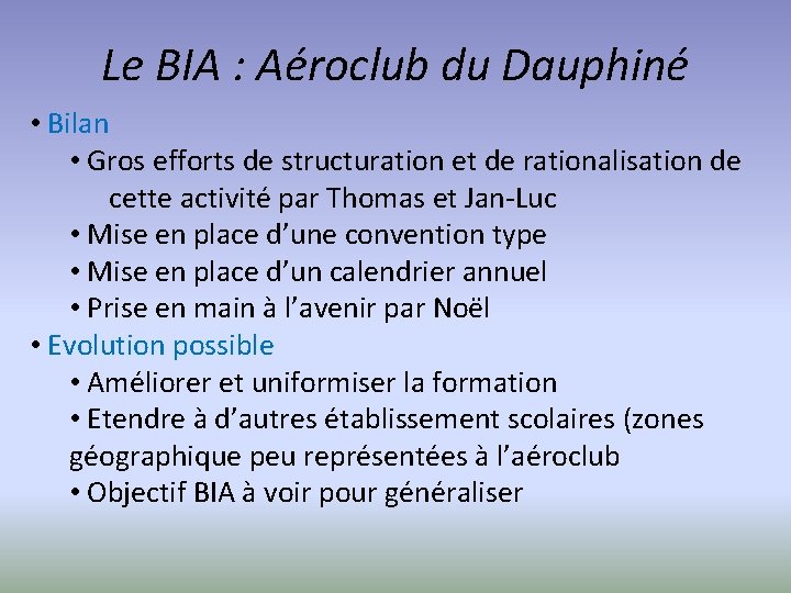 Le BIA : Aéroclub du Dauphiné • Bilan • Gros efforts de structuration et