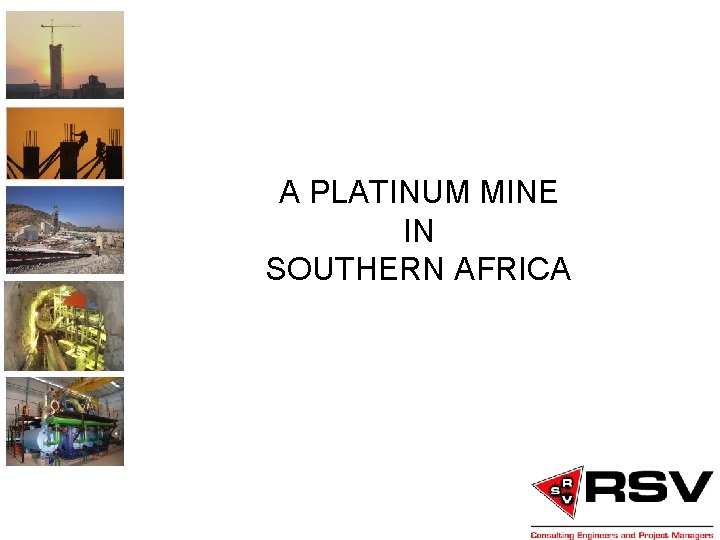 A PLATINUM MINE IN SOUTHERN AFRICA 