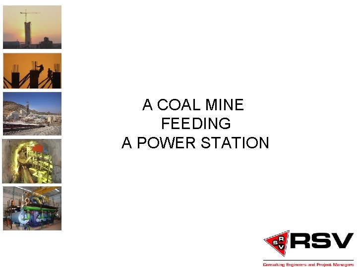 A COAL MINE FEEDING A POWER STATION 