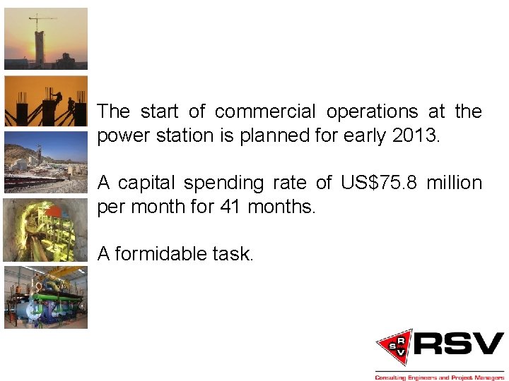 The start of commercial operations at the power station is planned for early 2013.