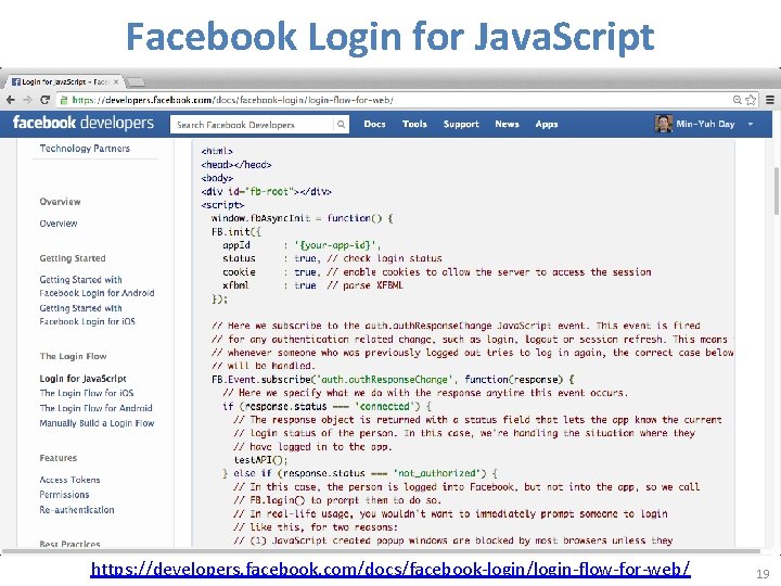 Facebook Login for Java. Script https: //developers. facebook. com/docs/facebook-login/login-flow-for-web/ 19 