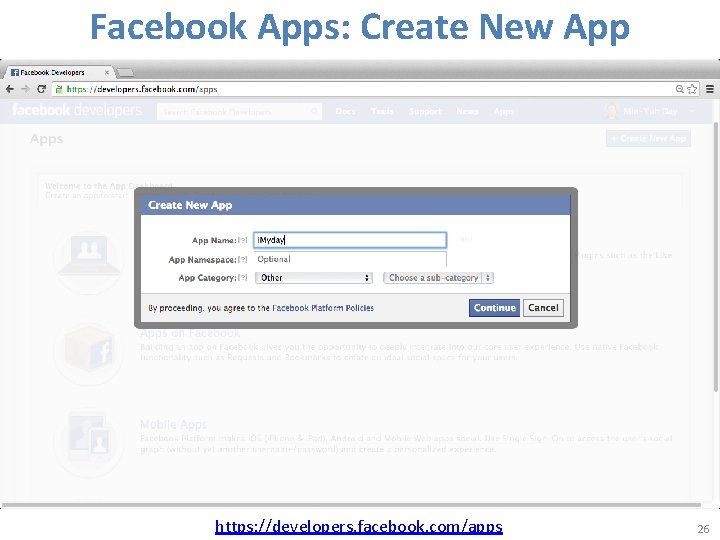Facebook Apps: Create New App https: //developers. facebook. com/apps 26 