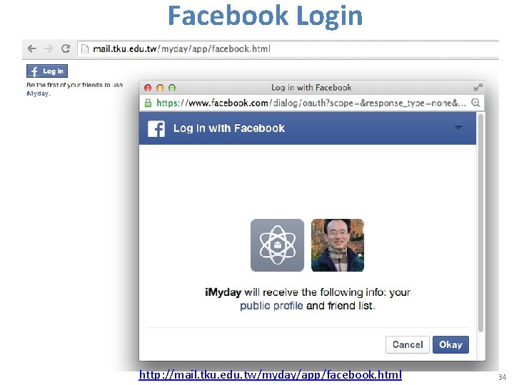 Facebook Login http: //mail. tku. edu. tw/myday/app/facebook. html 34 