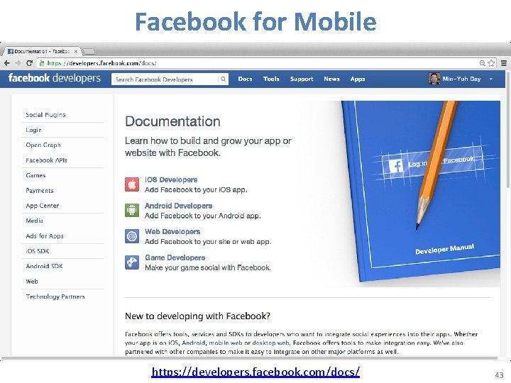 Facebook for Mobile https: //developers. facebook. com/docs/ 43 