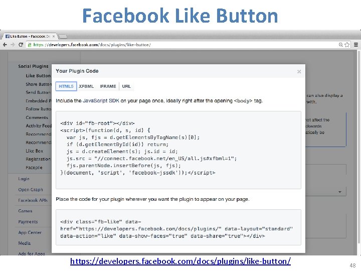 Facebook Like Button https: //developers. facebook. com/docs/plugins/like-button/ 48 