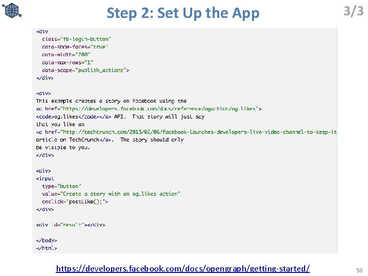 Step 2: Set Up the App https: //developers. facebook. com/docs/opengraph/getting-started/ 3/3 58 