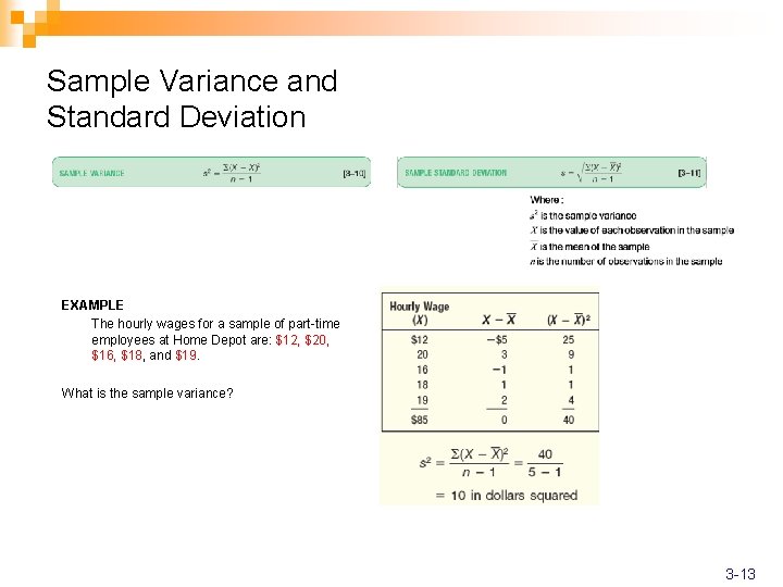 Sample Variance and Standard Deviation EXAMPLE The hourly wages for a sample of part-time