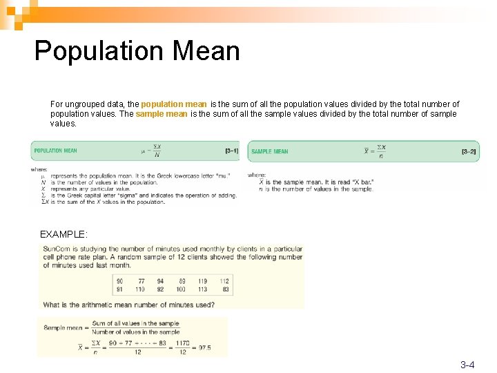 Population Mean For ungrouped data, the population mean is the sum of all the