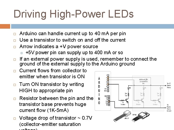 Driving High-Power LEDs Arduino can handle current up to 40 m. A per pin