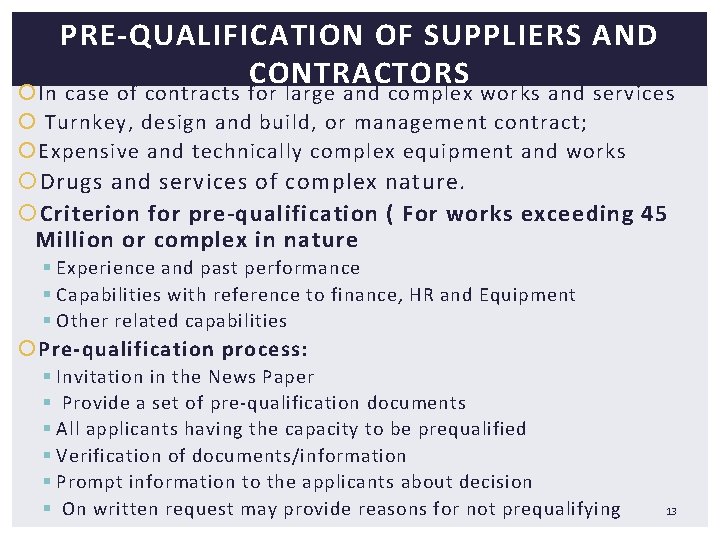 PRE-QUALIFICATION OF SUPPLIERS AND CONTRACTORS In case of contracts for large and complex works
